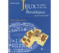 Jeux De Cartes Et Jeux De L'oie Héraldiques Aux Xviie Et Xviiie Siècles - Une Pédagogie Ludique En France Sous L'ancien Régime