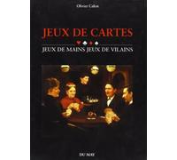 Jeux de cartes: Jeux de mains, jeux de vilains