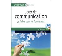 Jeux de communication : 75 fiches pour les formateurs – Groupe Eyrolles