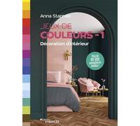 Jeux de couleurs Décoration d'intérieur - Anna Starmer - Eyrolles - spirale - Guide