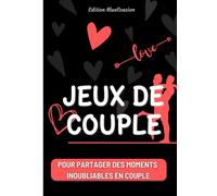 Jeux de couple: Carnet de jeux pour les couples |Questions, défis et gages pour apprendre à vous connaître| Livre pour casser la routine et s’amuser à ... Noël un Anniversaire ou la Saint Valentin