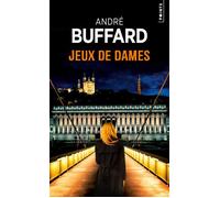 Jeux de dames - Buffard André - Points - Poche - Roman