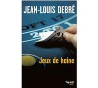 Jeux de haine Jean-Louis Debré (Auteur)