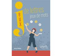 Jeux de lettres, jeux de mots - Michel Rival - Ellipses - broché - Essai