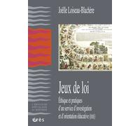 Jeux de loi - Éthique et pratiques d'un service d'investigation et d'orientation éducative (IOE) Service d'investigation et d'orientation educative - Joëlle LOISEAU-BLACHERE - Eres - broché - Essai