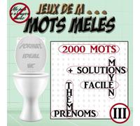 JEUX DE M... MOTS MELES: Thème : Prénoms du monde / NIVEAU FACILE-MOYEN / 2000 PRENOMS / GRANDES GRILLES / VOLUME 3