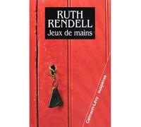 Jeux de mains - The chimney sweeper's boy - Ruth Rendell - Calmann-Levy - broché - Roman