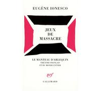 Jeux de massacre - - Eugène Ionesco - Gallimard - Livre