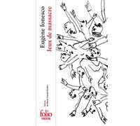 Jeux de massacre - Eugène Ionesco - Gallimard - Poche - Théâtre