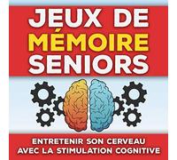 Jeux de Mémoire Seniors: Entretenir son cerveau avec la stimulation cognitive | Cahier de 40 pages d'activités mémo gros caractères avec solutions ... Alzheimer et amnésies chez la personne âgé