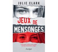 Jeux de mensonges - Julie Clark - Archipel Eds De L' - broché - Roman