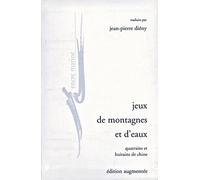 Jeux De Montagne Et D'eaux - Quatrains Et Huitains De Chine