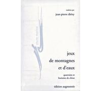 Jeux de montagnes et d'eaux Quatrains et huitains de chine - Jean-Pierre Diény - Encre Marine - broché - Poésie