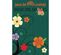 jeux de mots croisés pour les seniors: mots croisés mêlés pour les seniors excelent activité pour stimuler la mémoire
