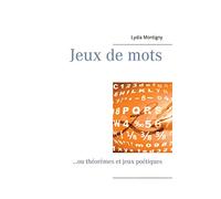 Jeux de mots: ...ou théorèmes et jeux poétiques
