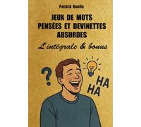 Jeux de mots pensées et devinettes absurdes. L'INTÉGRALE & BONUS