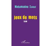 Jeux de mots Slam - Mahamadou Amadou Traoré - L'harmattan - broché - Poésie