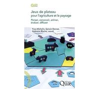Jeux de plateau pour l'agriculture et le paysage: Penser, concevoir, animer, évaluer, diffuser