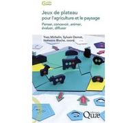 Jeux de plateau pour l'agriculture et le paysage Yves Michelin (Auteur), Sylvain Dernat (Auteur), Nolwenn Blache (Auteur)