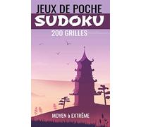 Jeux de poche SUDOKU - 200 grilles - MOYEN à EXTRÊME: carnet de sudoku au format pocket pour adultes - 4 NIVEAUX de difficulté - SOLUTIONS en fin de livre