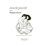 Jeux de pouvoir - Margaret Atwood - Les Prouesses - broché - Poésie