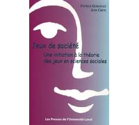 Jeux de société : Une introduction à la théorie des jeux en sciences sociales