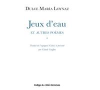 Jeux d'eau et autres poèmes: Juegos de agua y otros poemas