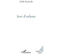Jeux d'enfants - Salah Mouhoubi - L'harmattan - broché - Roman