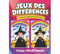 Jeux des différences pour enfants de 6 à 12 ans: Cahier d’activités pour enfants avec 500 différences à trouver !