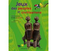 Jeux des peuples et civilisations Cahier d'activités du musée du quai Branly - Cécile Guibert Brussel - Musee Quai Branly - broché - Document jeunesse