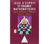 Jeux d'esprit et enigmes mathématiques, tome II : Codes, mystères et complots