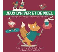 Jeux d'hiver et de Noël | Carnet de jeux et de coloriages pour les enfants à partir de 4 ans | Cahier d'activités pour les enfants de maternelle en Moyenne Section et Grande Section