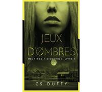 Jeux d'ombres - C.S. Duffy - L'oiseau Noir - broché - Roman