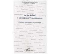 Jeux Du Foulard Et Autres Jeux D'évanouissement - Pratiques, Conséquences Et Prévention