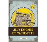 Jeux, Énigmes Et Casse-Tête - Creusez-Vous Les Méninges !