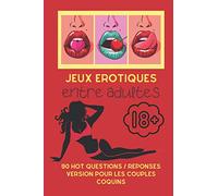 Jeux érotiques entre adultes: jeux érotiques pour adultes / 90 questions / réponses coquines pour se divertir en couples / parfait pour un cadeau (noël, saint valentin ....)