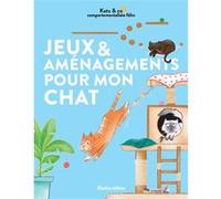 Jeux et aménagements pour mon chat Katia Kats & Co (Auteur)