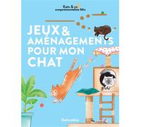 Jeux et aménagements pour mon chat - Katia Kats & Co - Rustica - broché - Guide
