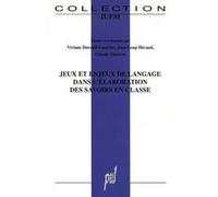 Jeux et enjeux de langage dans l'élaboration des savoirs en classe Viviane Durand-Guerrier (Editeur général), Jean-Loup Héraut (Editeur général), Claude Tisseron (Editeur général), Durand-guerrier v.