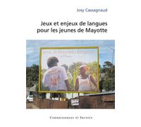 Jeux et enjeux de langues pour les jeunes de Mayotte - Josiane Cassagnaud - Publibook - broché - Essai