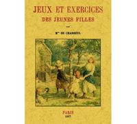 Jeux et exercices des jeunes filles - Marguerite Du Parquet - Maxtor France - broché - Etude