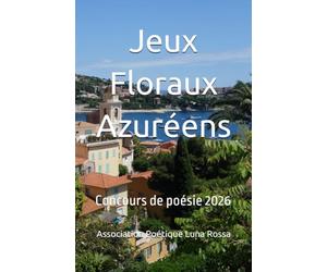 Jeux Floraux Azuréens: Concours de poésie 2026