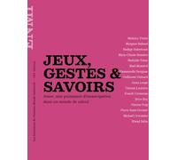 Jeux, gestes & savoirs: Jouer, une puissance d'émancipation dans un monde de calcul
