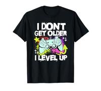 Jeux - I Don't Get Older I Level Up T-Shirt