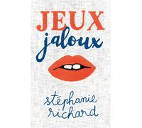 Jeux jaloux - Stéphanie Richard - Sarbacane - broché - Roman adolescent