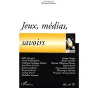 Jeux, médias, savoirs Bernard Darras (Auteur)