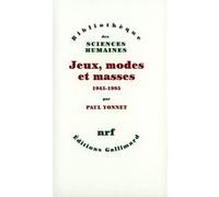 Jeux, modes et masses – Gallimard