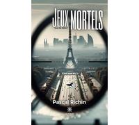 Jeux mortels - Pascal Richin - Le Lys Bleu - broché - Roman