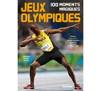 Jeux Olympiques - 100 Moments magiques