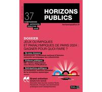 Jeux olympiques et paralympiques de Paris 2024 : gagner pour quoi faire ?: Horizons publics 37 - janvier-février 2024